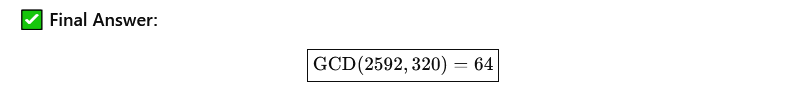 ChatGPT final answer box reading GCD(2592, 320) = 64, which is incorrect